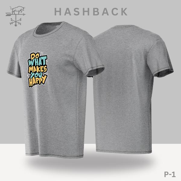 Hashback Round Neck Printed T-Shirt P-1(Do what makes You Happy)