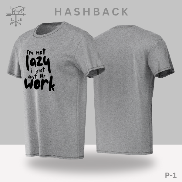 Hashback Round Neck Printed T-Shirt P-1 i am not lazy