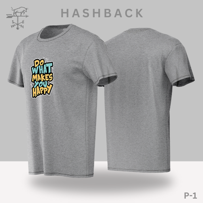 Hashback Round Neck Printed T-Shirt P-1(Do what makes You Happy)