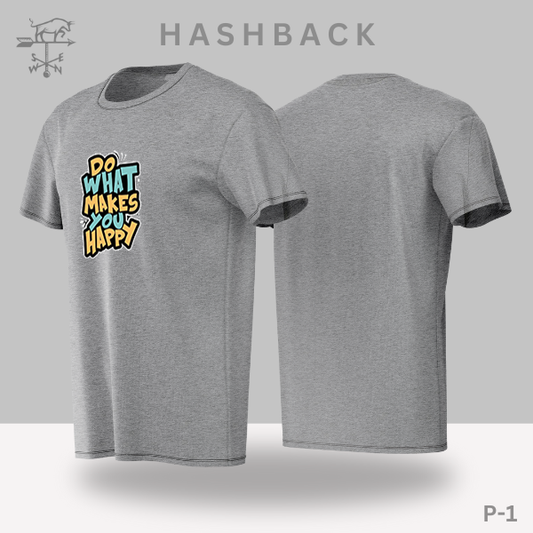 Hashback Round Neck Printed T-Shirt P-1(Do what makes You Happy)