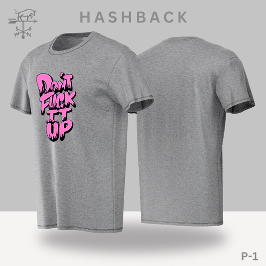 Hashback Round Neck Printed T-Shirt P-1 Don't Fuck it up