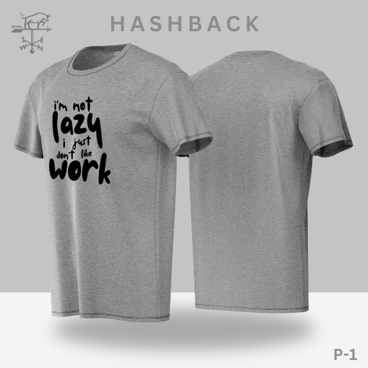 Hashback Round Neck Printed T-Shirt P-1  i am not lazy