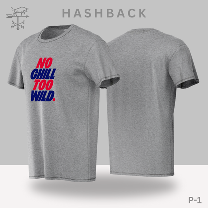 Hashback Round Neck Printed T-Shirt P-1 No Chill no wild