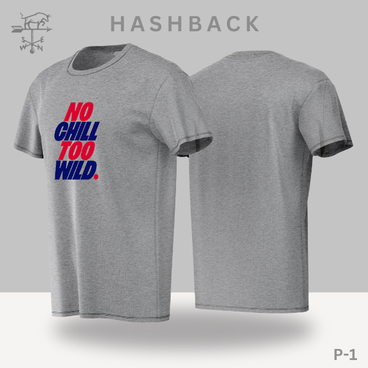 Hashback Round Neck Printed T-Shirt P-1 No Chill no wild