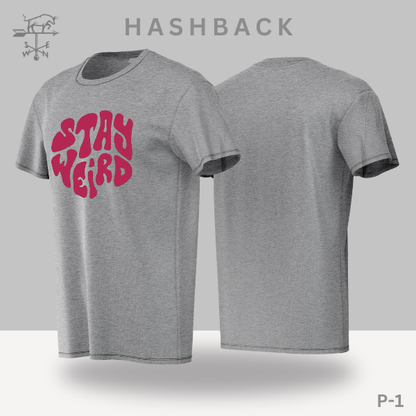 Hashback Round Neck Printed T-Shirt P-1 Stay weird