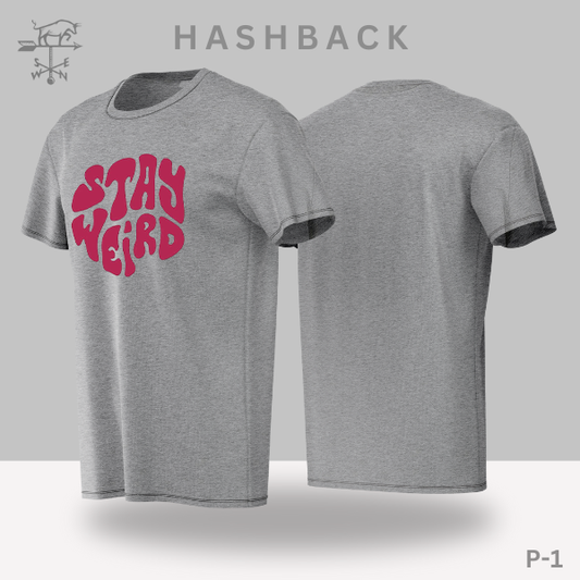 Hashback Round Neck Printed T-Shirt P-1 Stay weird