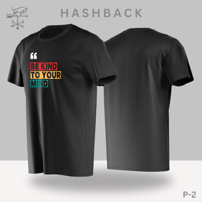 Hashback Round Neck Printed T-Shirt P-2  Be Kind to your Mind